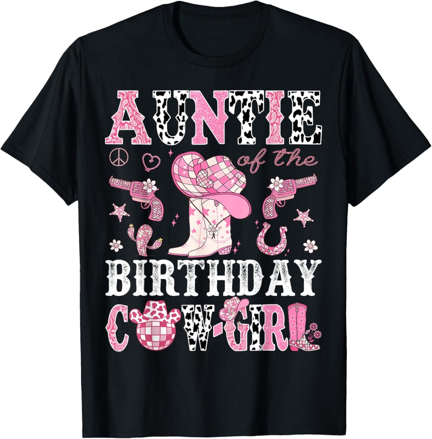 Auntie Of The Birthday Cow-Girl Pink Disco Rodeo Western T-Shirt - T-Shirt | Black