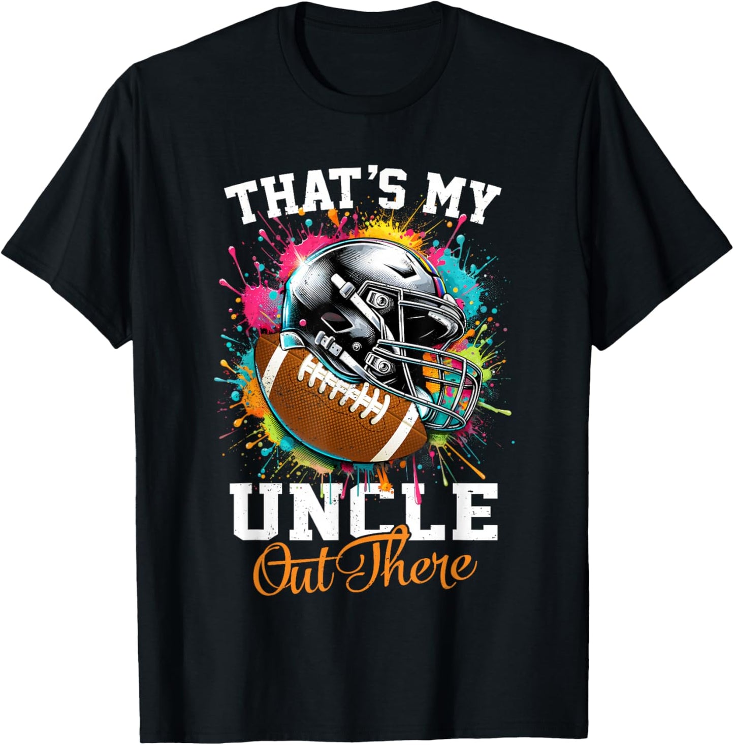 That's My Uncle Out There Football T-Shirt - T-Shirt | Black