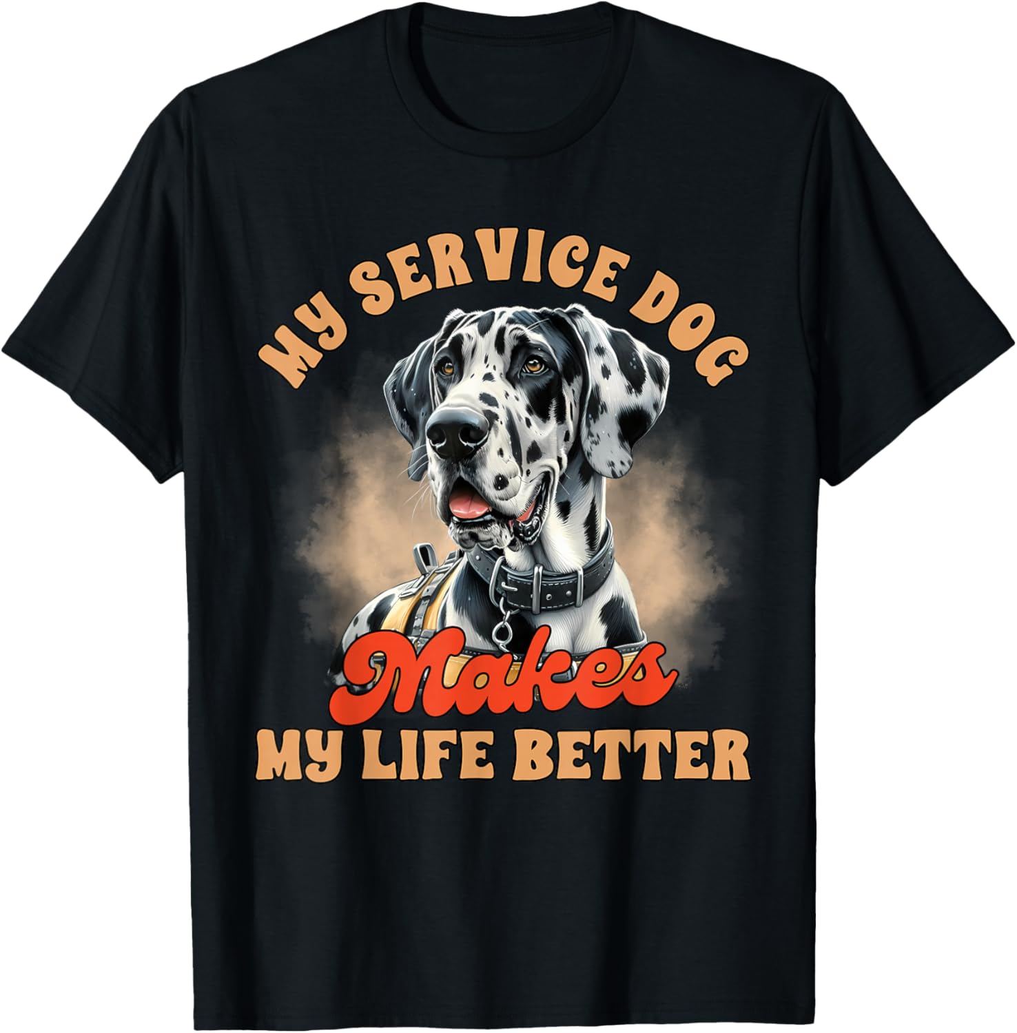 Service Dog Trainer Great Dane My Service Dog Makes My Life T-Shirt - T-Shirt | Black