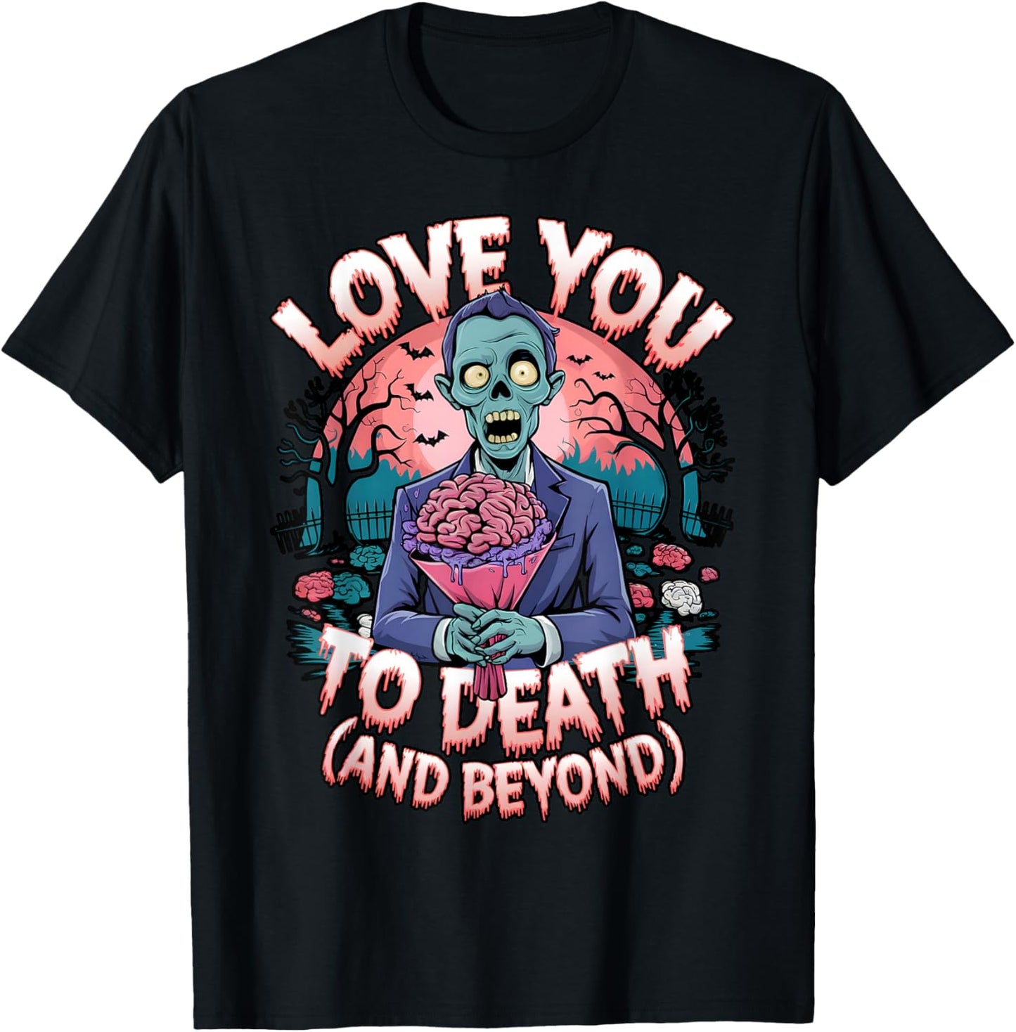 Love You to Death Zombie Horror Romantic Valentine's Day T-Shirt - T-Shirt | Black