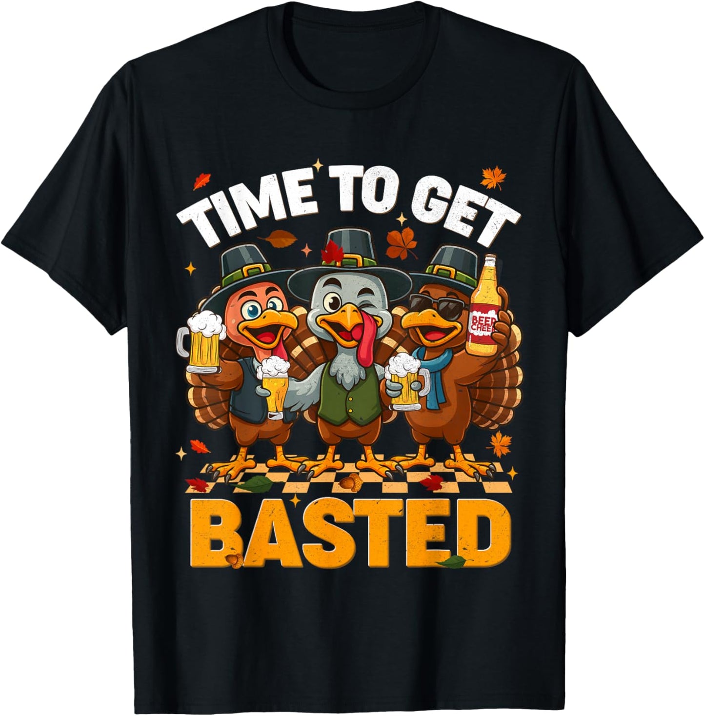Time to Get Basted Funny Turkey Drink Fall Thanksgiving Men T-Shirt - T-Shirt | Black
