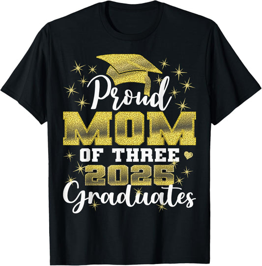 Proud Mom of Three 2025 Graduates Graduation family T-Shirt - T-Shirt | Black