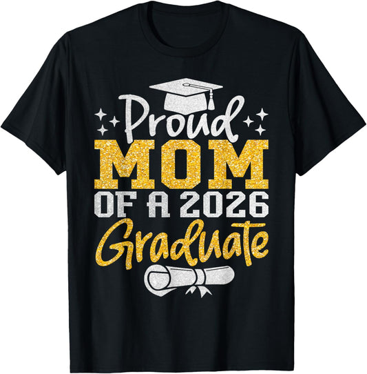 Proud Mom of a 2026 Graduate Senior Class of 2026 Grad T-Shirt - T-Shirt | Black
