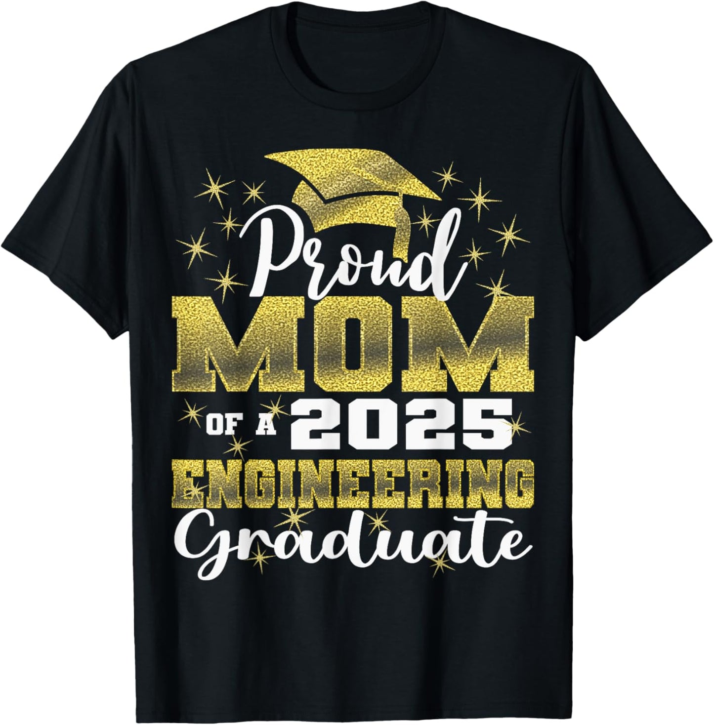Super Proud Mom of 2025 Engineering Graduate Family T-Shirt - T-Shirt | Black