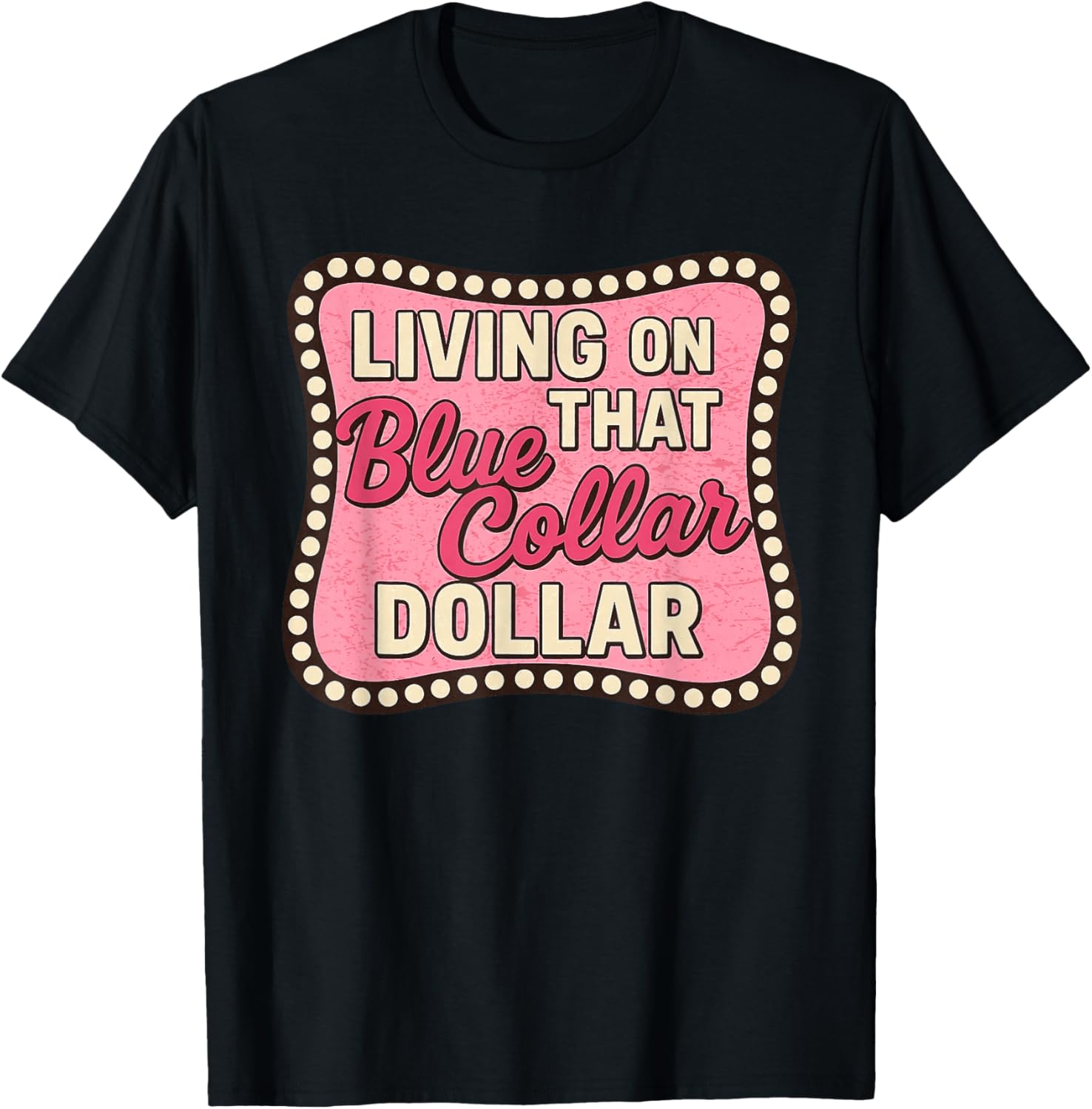 Living on That Blue Collar Dollar Western Cowgirl T-Shirt - T-Shirt | Black