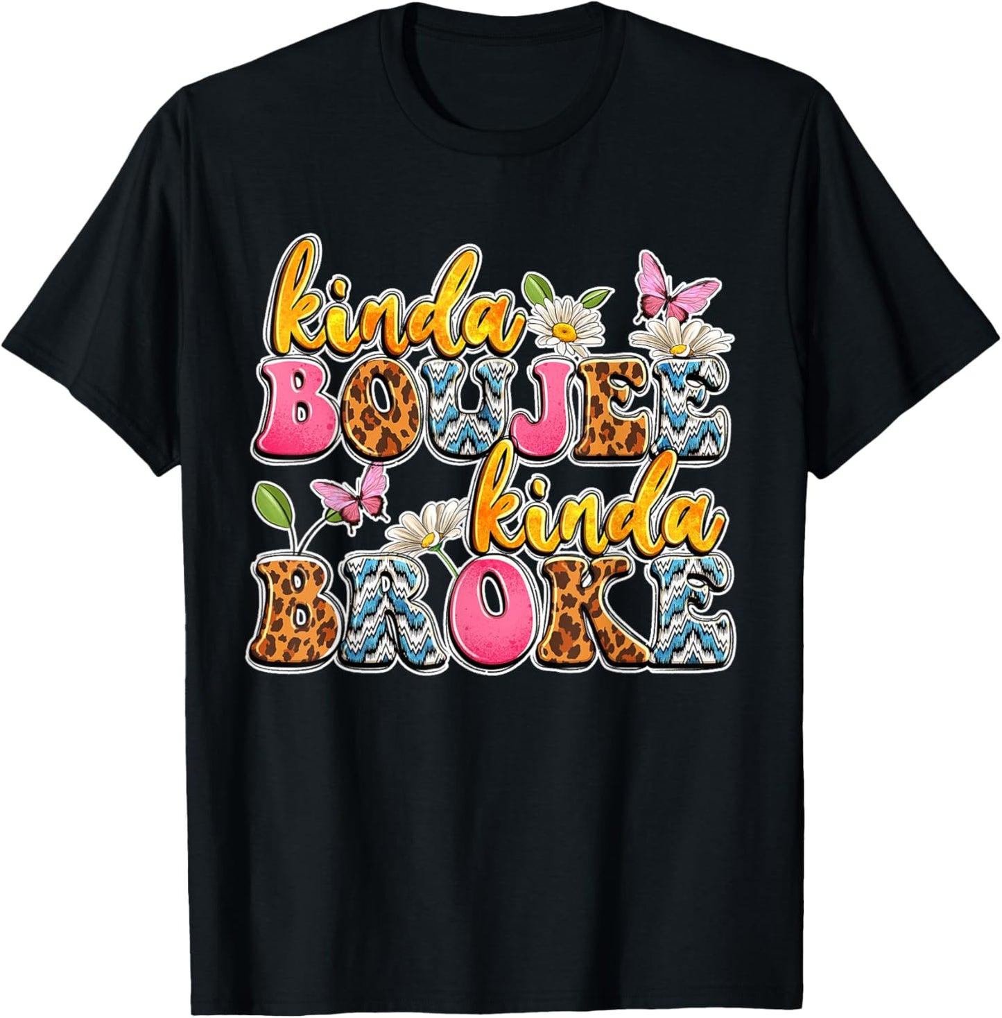 Leopard Kinda Boujee Kinda Broke Sunflowers Western Boujee T-Shirt - T-Shirt | Black