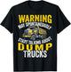 Dump Truck Driver Operator Men Adult Dumping truck Trailer T-Shirt - T-Shirt | Black