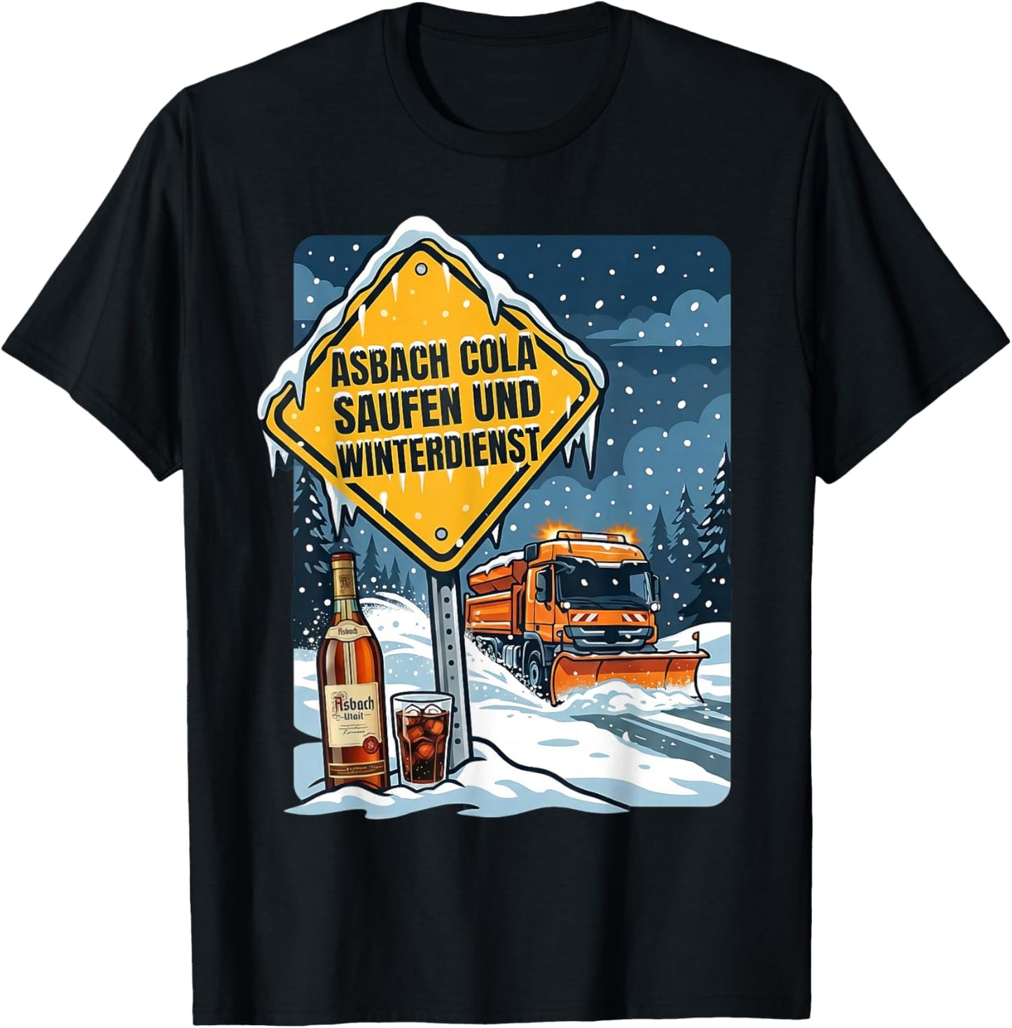 Asbach Cola Saufen und Winterdienst T-Shirt - T-Shirt | Black
