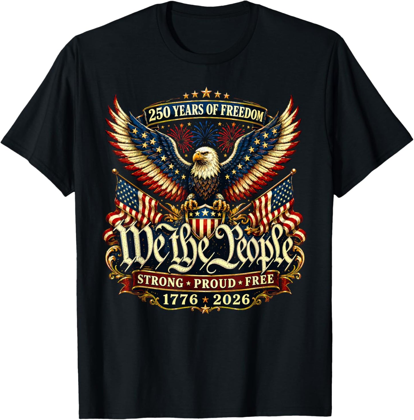 Patriotic Eagle 250 Years Freedom 1776 2026 T-Shirt - T-Shirt | Black