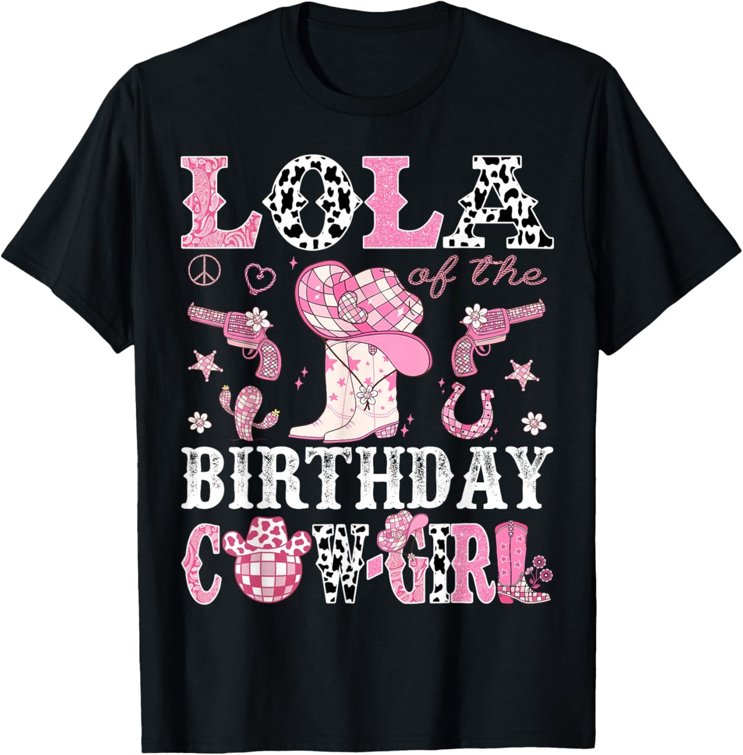 Lola Of The Birthday Cow-Girl Pink Disco Rodeo Western T-Shirt - T-Shirt | Black
