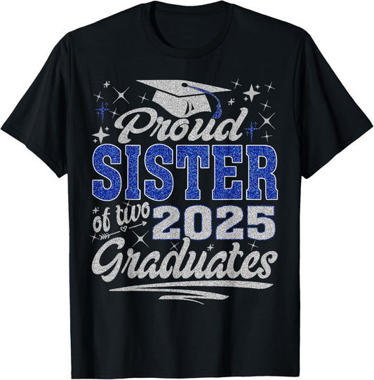 Proud Sister of two class of 2025 graduates twins graduation T-Shirt - T-Shirt | Black