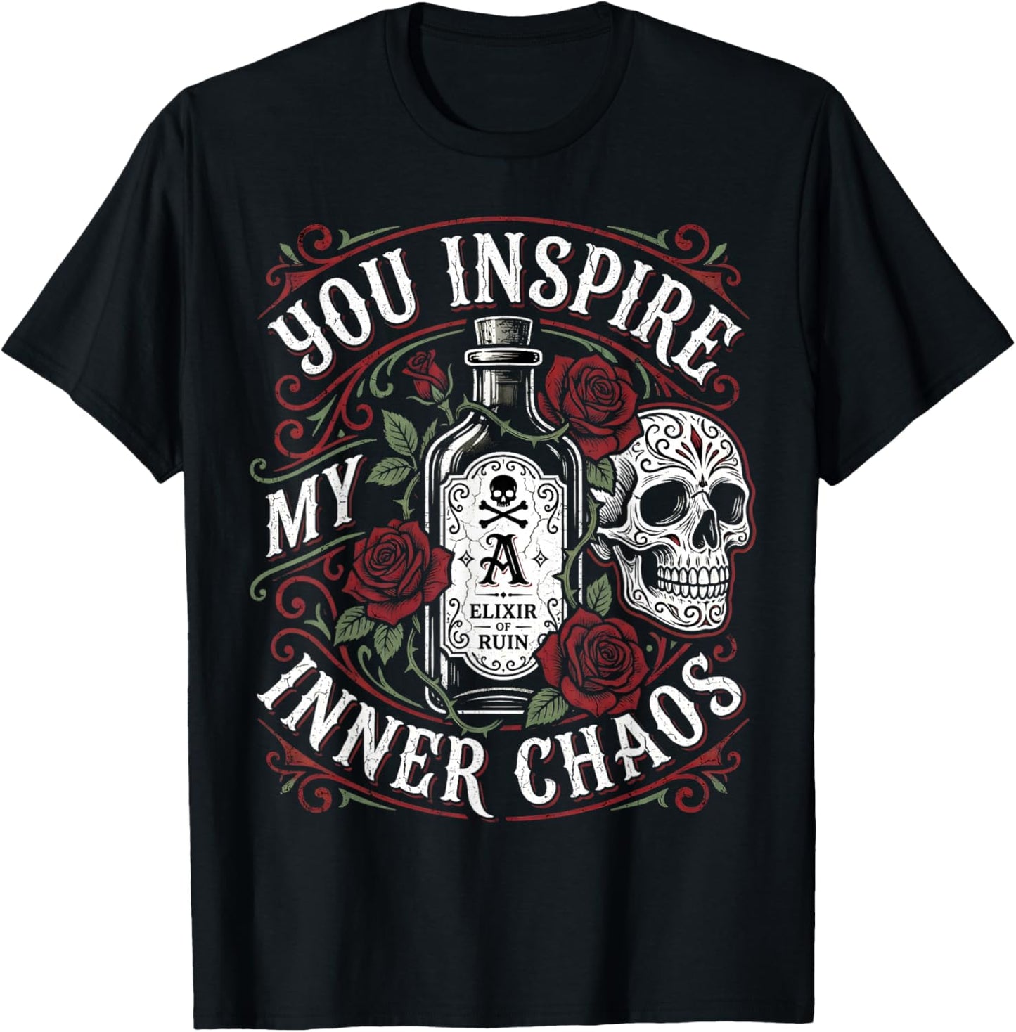 You Inspire My Inner Chaos Gothic Skull Dark Humor T-Shirt - T-Shirt | Black