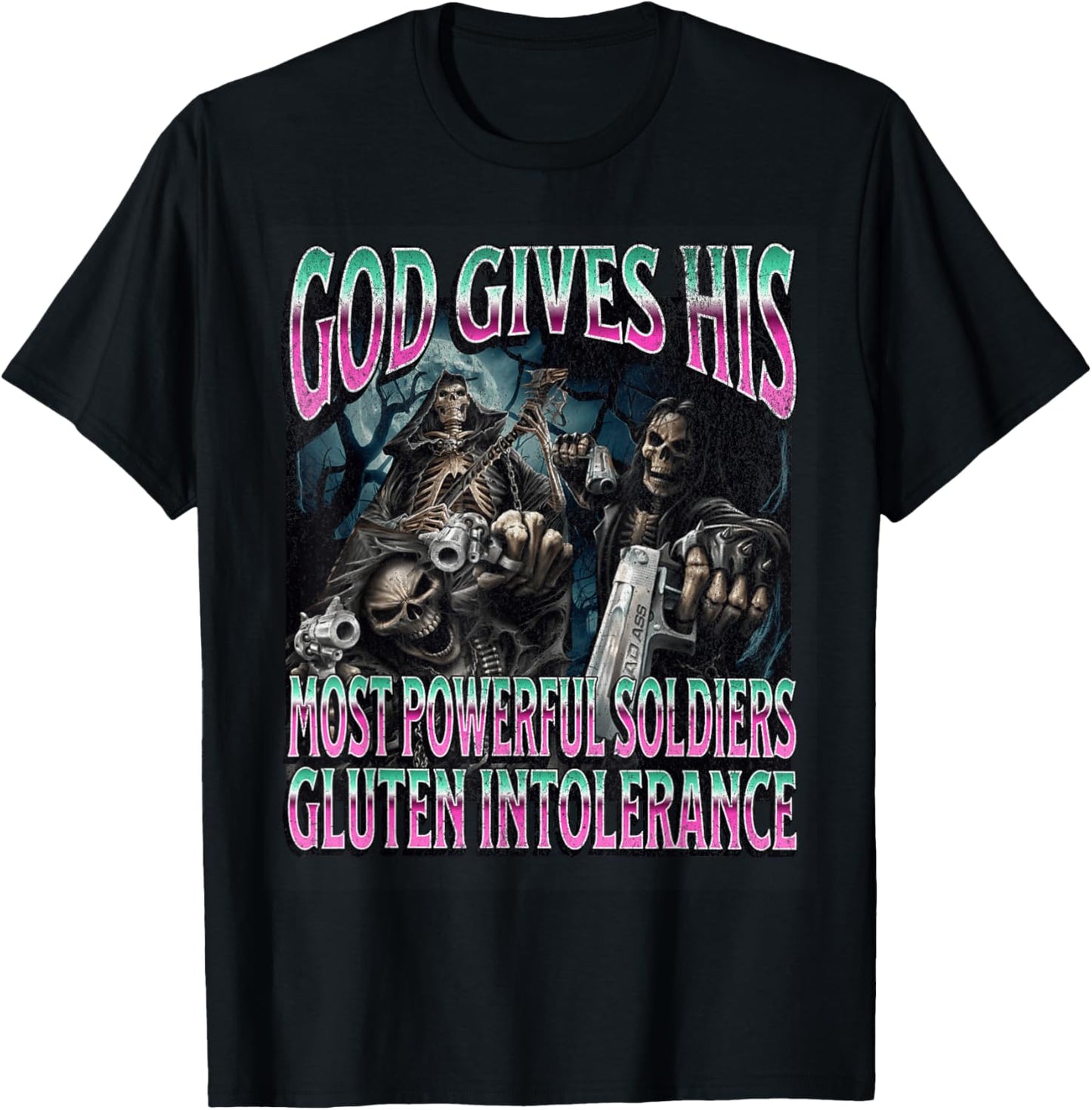 God Gives Gluten Intolerance Funny Hard Skeleton Meme T-Shirt - T-Shirt | Black