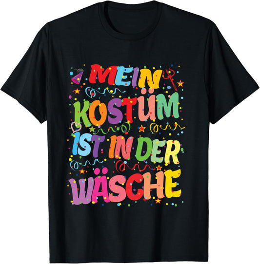 Carnival Costume My Costume is in the Laundry Fancy Dress Hits Shirt T-Shirt - T-Shirt | Black