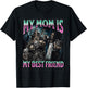 My Mom Is My Best Friend Funny Hard Skeleton Meme Bootleg T-Shirt - T-Shirt | Black