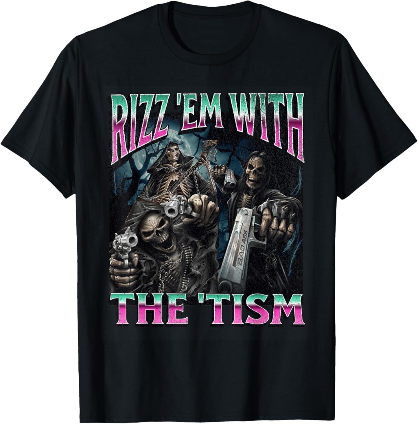 Rizz'em With The 'Tism Funny Hard Skeleton Meme Bootleg T-Shirt - T-Shirt | Black