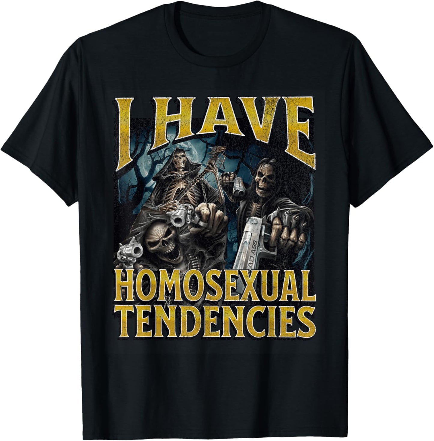 I Have Homosexual Tendencies Funny Hard Skeleton Meme T-Shirt - T-Shirt | Black