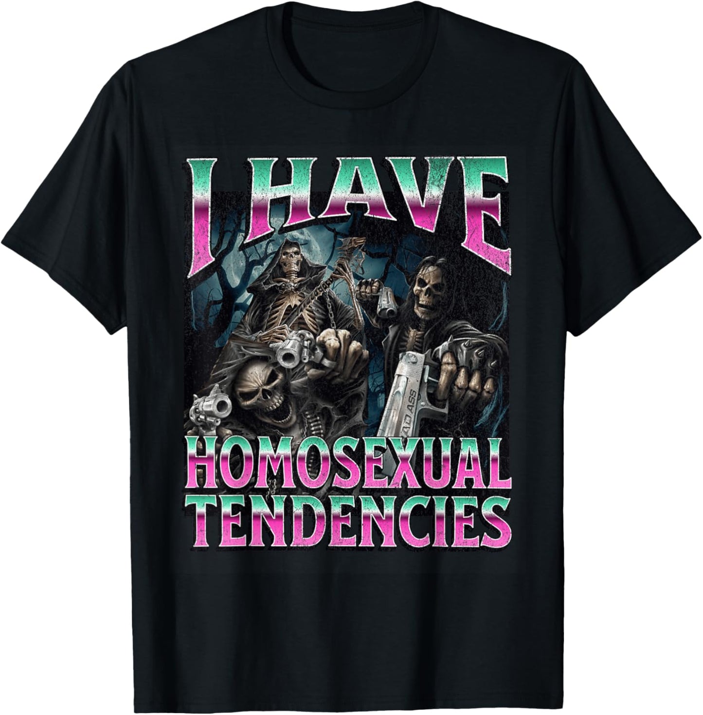 I Have Homosexual Tendencies Funny Hard Skeleton Meme T-Shirt - T-Shirt | Black