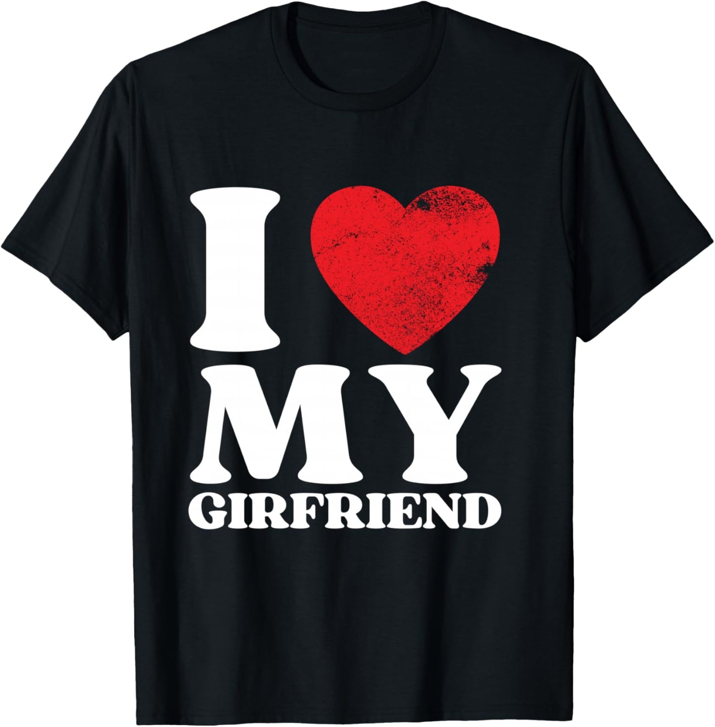 I Love My Girlfriend I Heart My GF Valentine's Day Shirt T-Shirt - T-Shirt | Black