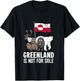 Greenland Not For Sale Flag Greenland Animals Greenland T-Shirt - T-Shirt | Black