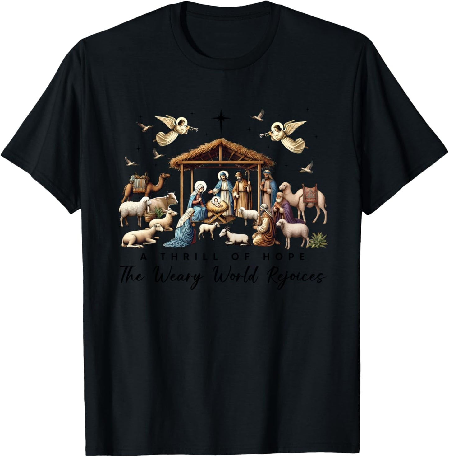 A Thrill Of Hope The Weary World Rejoices Nativity Christmas T-Shirt - T-Shirt | Black