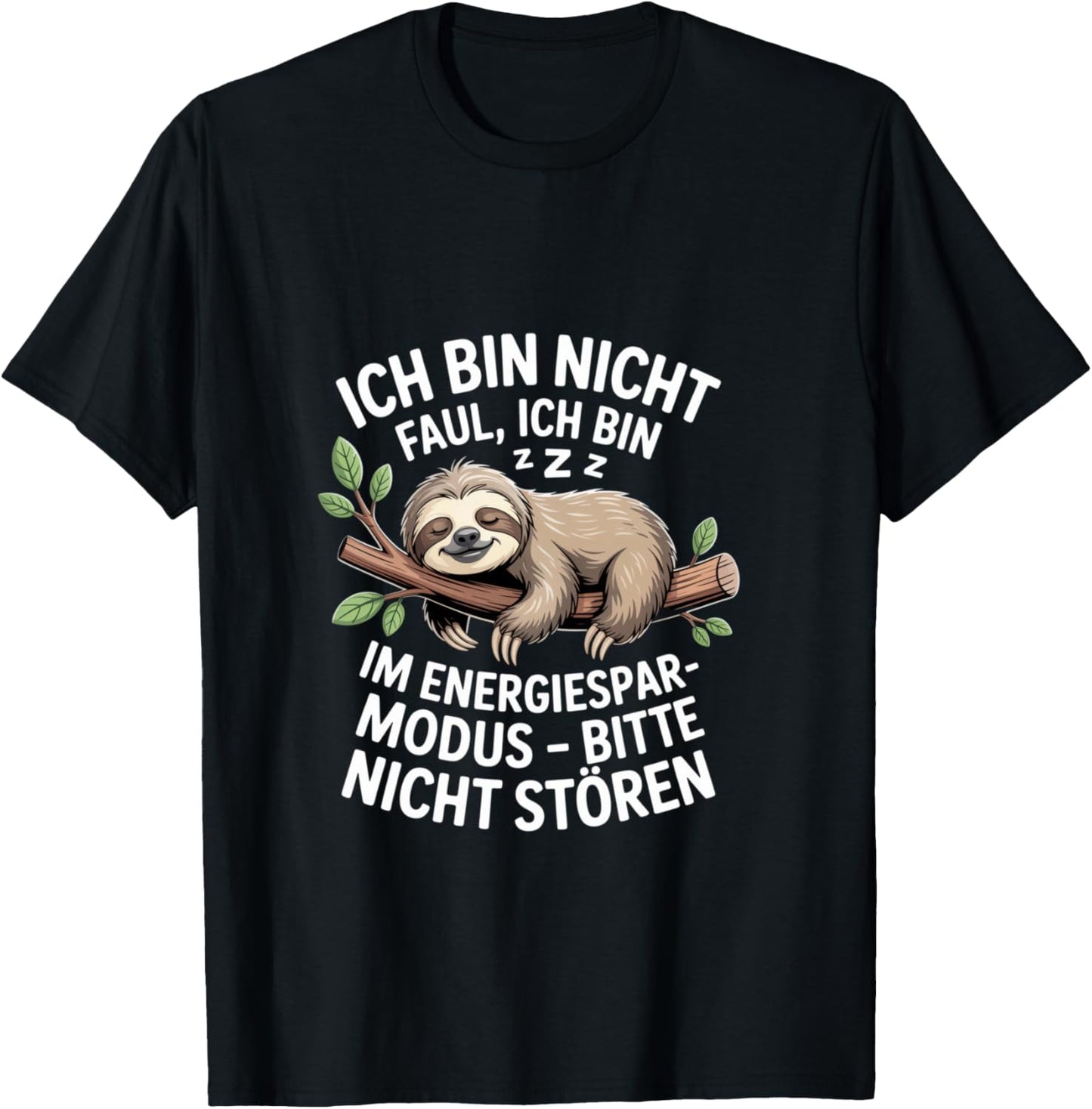 Ich Bin Nicht Faul Sloth Sleeping Shirt Shirt T-Shirt - T-Shirt | Black