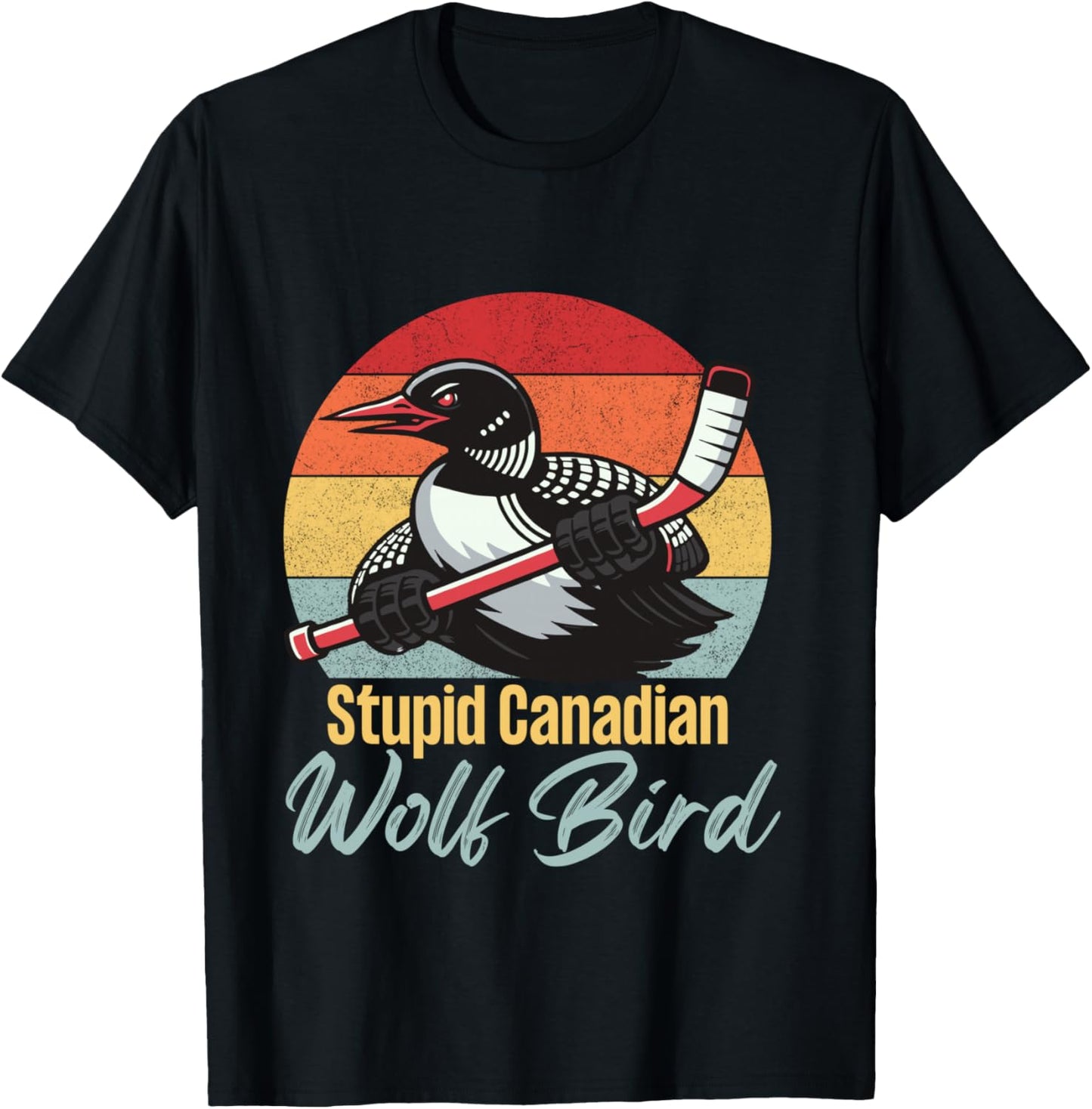 Stupid Canadian Wolf Bird Vintage Hockey Loon Meme T-Shirt - T-Shirt | Black