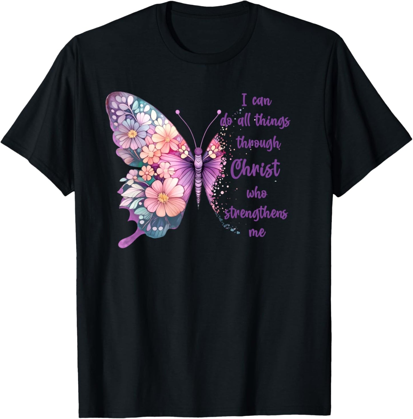 I Can Do All Things Through Christ Pretty Butterfly T-Shirt - T-Shirt | Black