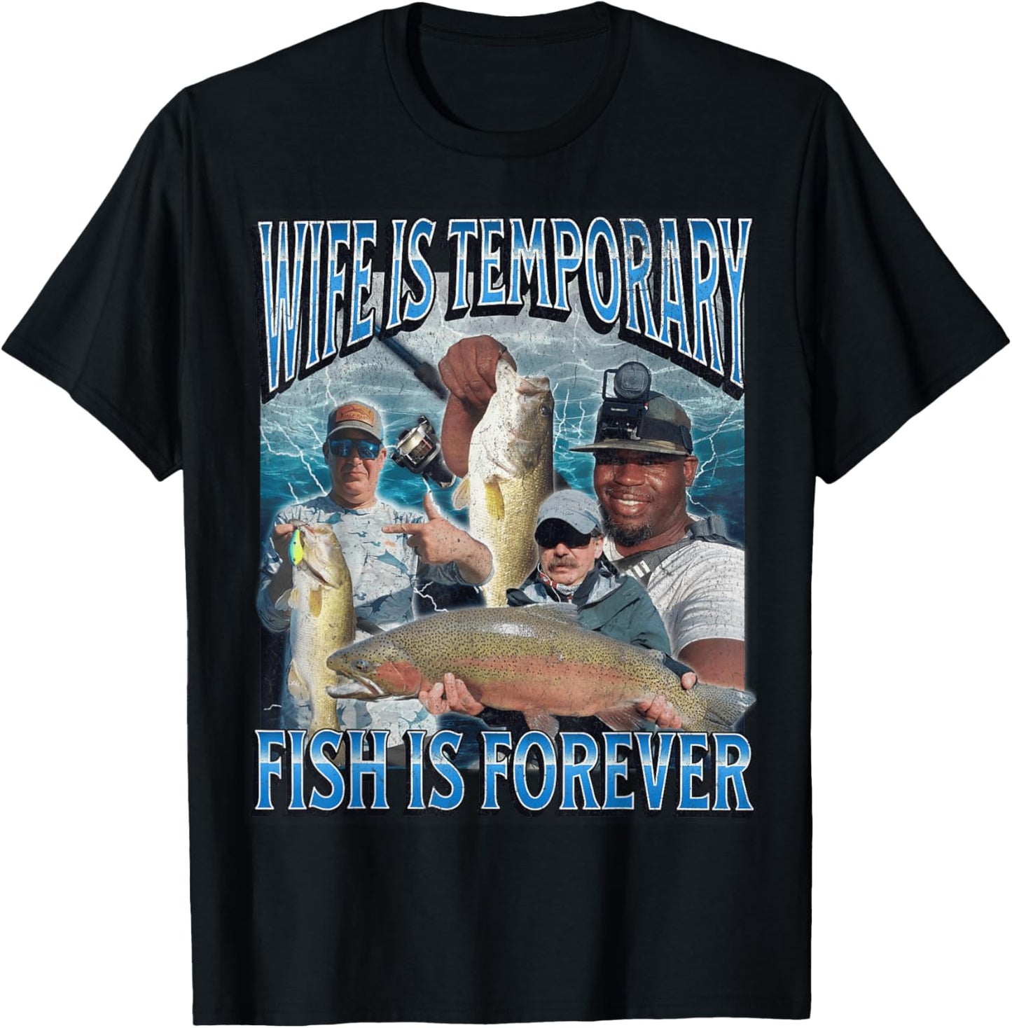 Wife Is Temporary Fish Is Forever Funny Fishing Meme Bootleg T-Shirt - T-Shirt | Black