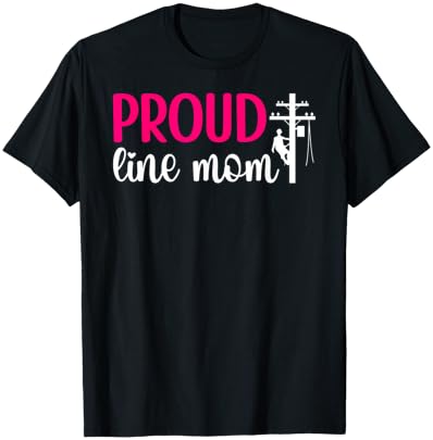 Proud Line Mom Lineman Mom of A Lineman Mama Line Mother T-Shirt - T-Shirt | Black