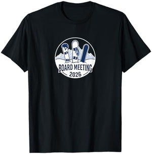 Board Meeting 2026 Funny Snowboarding Winter Sports Design T-Shirt - T-Shirt | Black