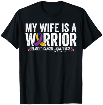 My Wife Is A Warrior Bladder Cancer Awareness T-Shirt - T-Shirt | Black
