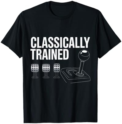 Three Pedals Classically Trained Manual Transmission Driver T-Shirt - T-Shirt | Black