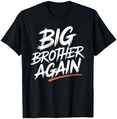 Big Brother Again T Shirt Funny Big Brother Humor T-Shirt - T-Shirt | Black