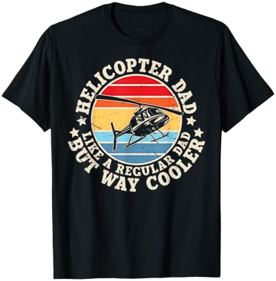 Helicopter Dad Like A Regular Dad But Way Cooler Pilot T-Shirt - T-Shirt | Black