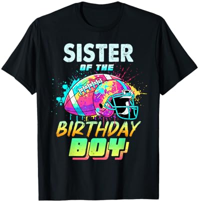 Sister of The Birthday Boy Football Player Colorful T-Shirt - T-Shirt | Black
