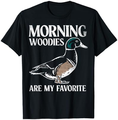 Morning Woodies Are My Favorite Shirt Woodie Duck Hunting T-Shirt - T-Shirt | Black