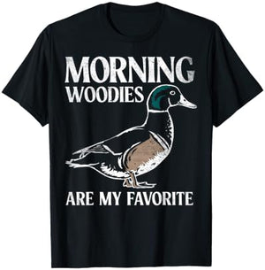 Morning Woodies Are My Favorite Shirt Woodie Duck Hunting T-Shirt - T-Shirt | Black